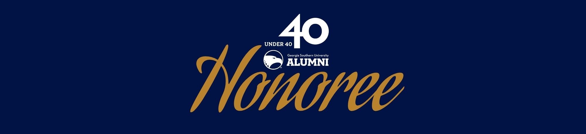 Dark blue banner with '40 Under 40 Alumni' and large gold script text reading 'Honoree' in the center.
